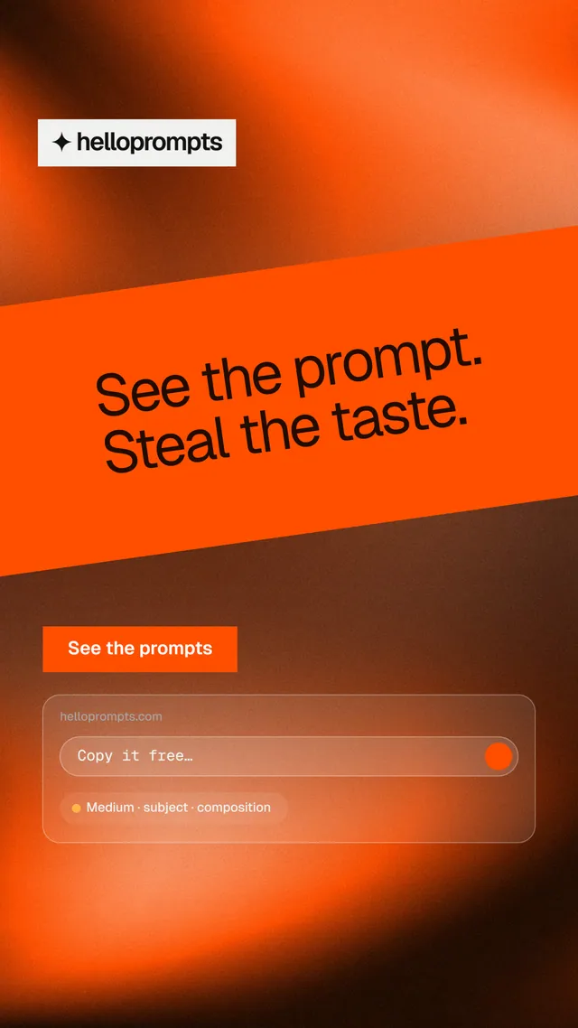 Instagram story for HelloPrompts: "See the prompt. Steal the taste." Swiss style, diagonal layout, dark palette in orange.