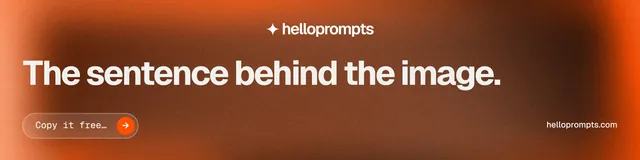 LinkedIn banner for HelloPrompts: "The sentence behind the image." Agentic glass style, poster layout, dark palette in orange, brown.