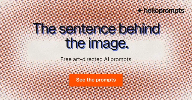 Social ad for HelloPrompts: "The sentence behind the image." Swiss style, centred layout, light palette in orange, red.