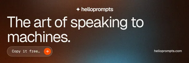 X header for HelloPrompts: "The art of speaking to machines." Agentic glass style, poster layout, dark palette in black, orange, grey.
