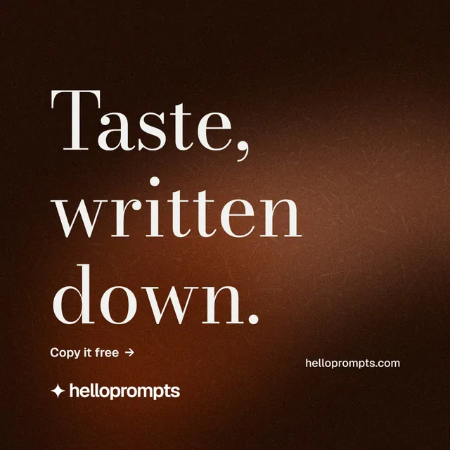 Instagram post for HelloPrompts: "Taste, written down." Minimal luxury style, poster layout, dark palette in black, orange.