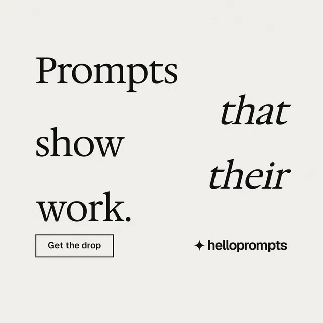 Instagram post for HelloPrompts: "Prompts that show their work." Editorial style, stacked layout, light palette in white, grey.