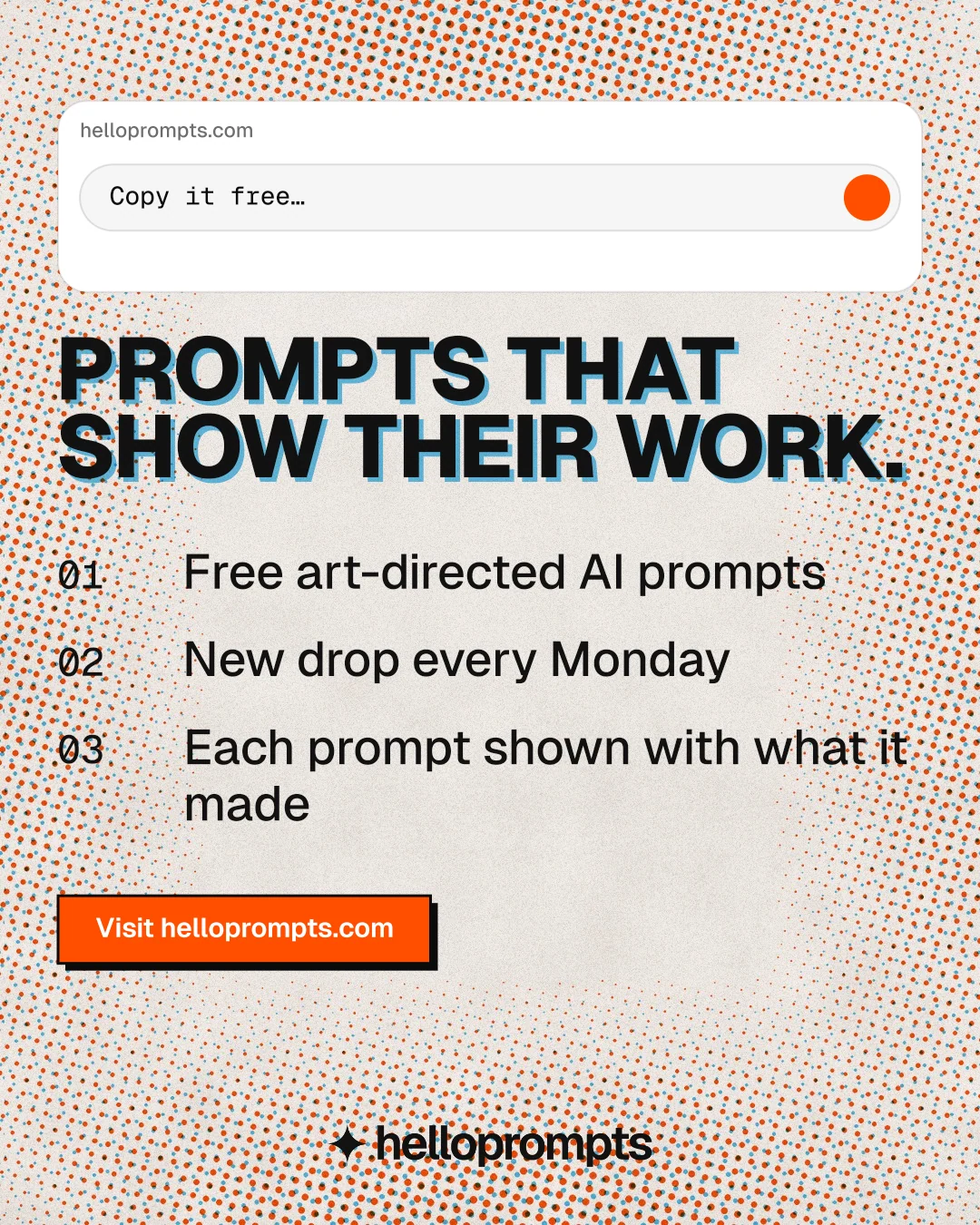 Instagram portrait post for HelloPrompts: "Prompts that show their work." Brutalist style, numbered layout, light palette in orange, grey, white.