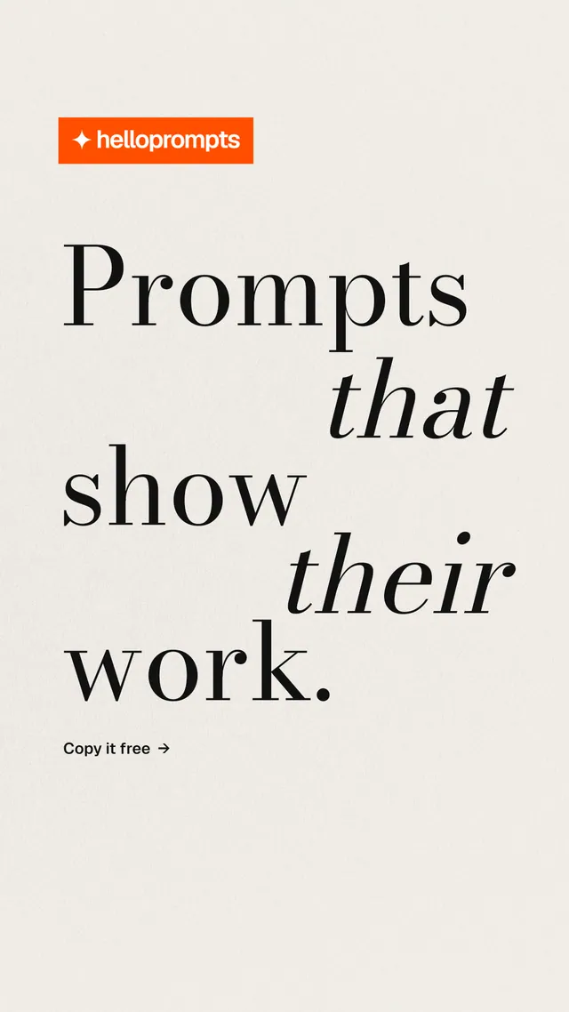 Instagram story for HelloPrompts: "Prompts that show their work." Minimal luxury style, stacked layout, light palette in yellow, orange, grey.