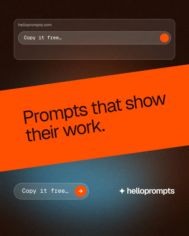 Instagram portrait post for HelloPrompts: "Prompts that show their work." Agentic glass style, diagonal layout, dark palette in orange, black, grey.