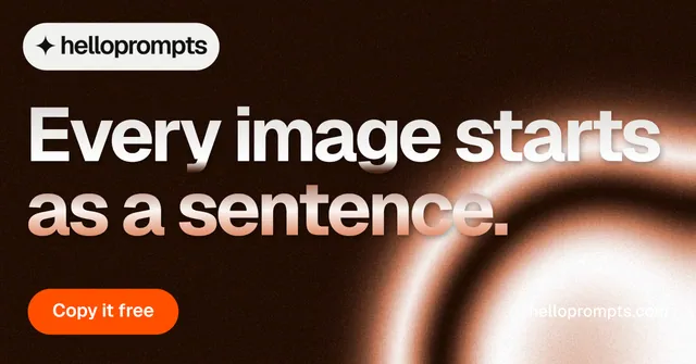 Social ad for HelloPrompts: "Every image starts as a sentence." Y2K style, poster layout, dark palette in black, orange, brown.