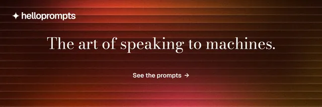 X header for HelloPrompts: "The art of speaking to machines." Minimal luxury style, centred layout, dark palette in red, black.