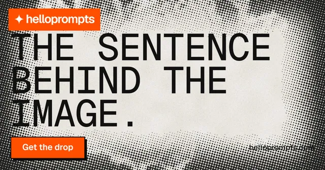 Social ad for HelloPrompts: "The sentence behind the image." Brutalist style, poster layout, light palette in orange, grey, white.