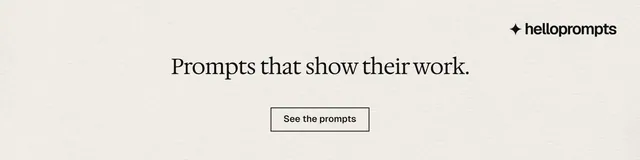 LinkedIn banner for HelloPrompts: "Prompts that show their work." Editorial style, centred layout, light palette in yellow, white.