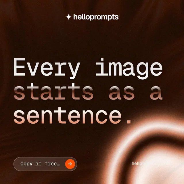 Instagram post for HelloPrompts: "Every image starts as a sentence." Agentic glass style, poster layout, dark palette in black, orange.