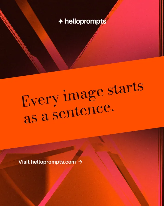 Instagram portrait post for HelloPrompts: "Every image starts as a sentence." Minimal luxury style, diagonal layout, dark palette in orange, red.