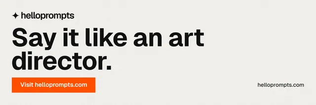 X header for HelloPrompts: "Say it like an art director." Swiss style, poster layout, light palette in white, orange.