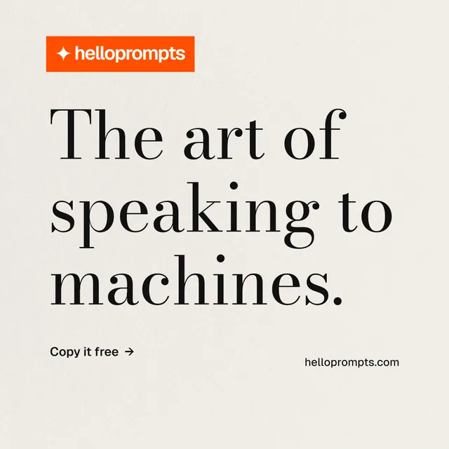Instagram post for HelloPrompts: "The art of speaking to machines." Minimal luxury style, poster layout, light palette in yellow, white, orange.