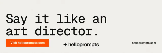 X header for HelloPrompts: "Say it like an art director." Swiss style, poster layout, light palette in white, orange.