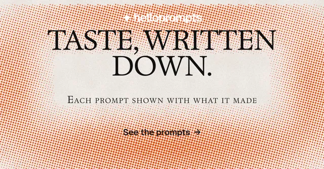 Social ad for HelloPrompts: "Taste, written down." Swiss style, smallcaps layout, light palette in orange.