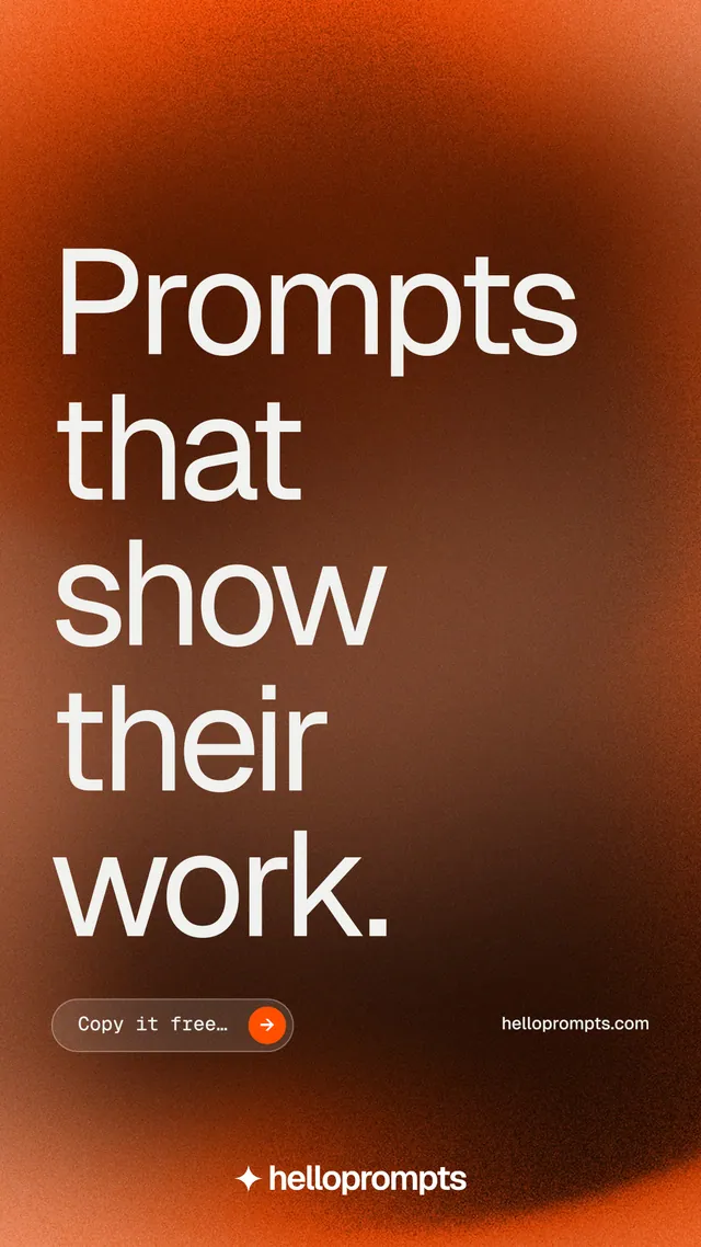 Instagram story for HelloPrompts: "Prompts that show their work." Agentic glass style, poster layout, dark palette in orange, brown.