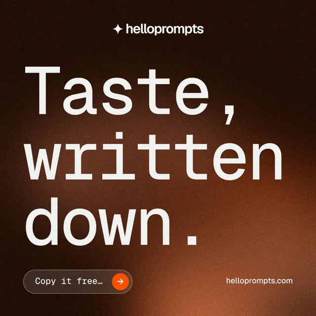 Instagram post for HelloPrompts: "Taste, written down." Agentic glass style, poster layout, dark palette in black, orange, brown.
