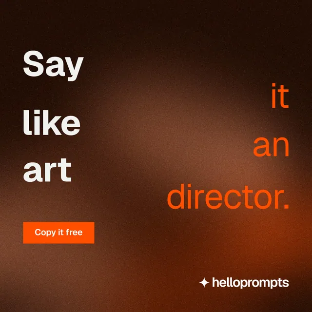 Instagram post for HelloPrompts: "Say it like an art director." Swiss style, stacked layout, dark palette in black, orange, brown.