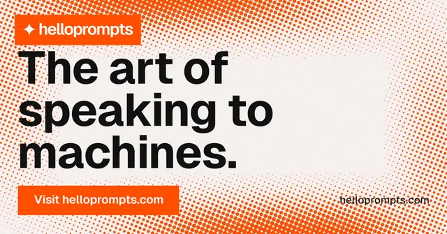 Social ad for HelloPrompts: "The art of speaking to machines." Swiss style, poster layout, light palette in orange, brown, white.