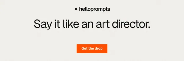 X header for HelloPrompts: "Say it like an art director." Swiss style, centred layout, light palette in white, orange.