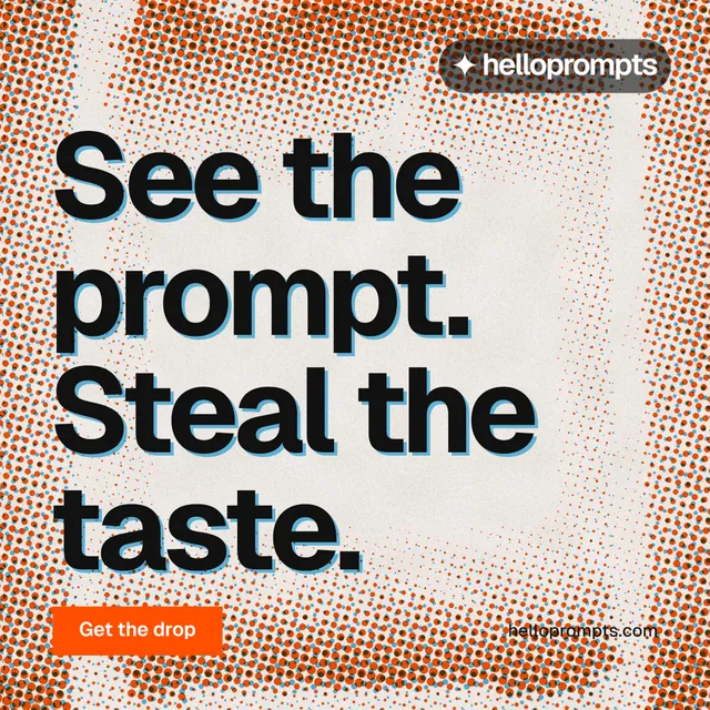 Instagram post for HelloPrompts: "See the prompt. Steal the taste." Swiss style, poster layout, light palette in orange.
