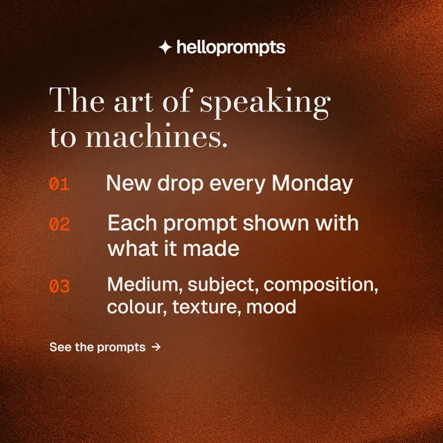 Instagram post for HelloPrompts: "The art of speaking to machines." Minimal luxury style, numbered layout, dark palette in orange.