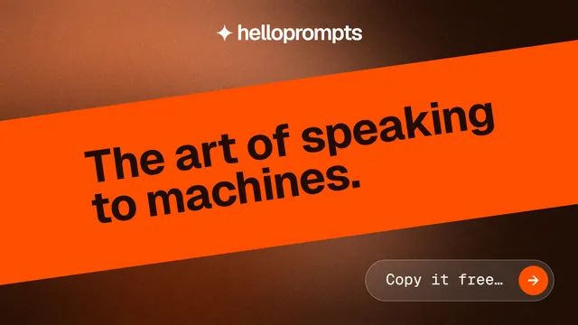 Landscape graphic for HelloPrompts: "The art of speaking to machines." Agentic glass style, diagonal layout, dark palette in orange.