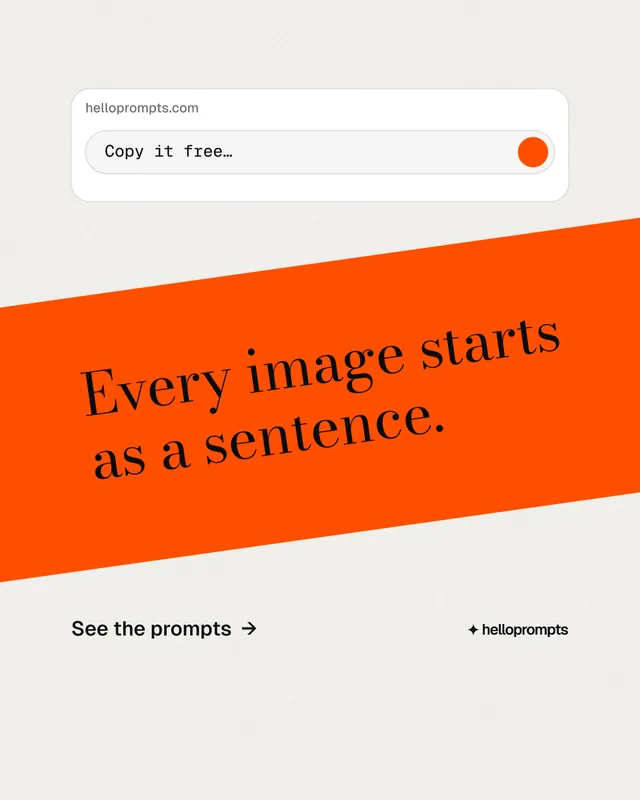 Instagram portrait post for HelloPrompts: "Every image starts as a sentence." Minimal luxury style, diagonal layout, light palette in white, orange.