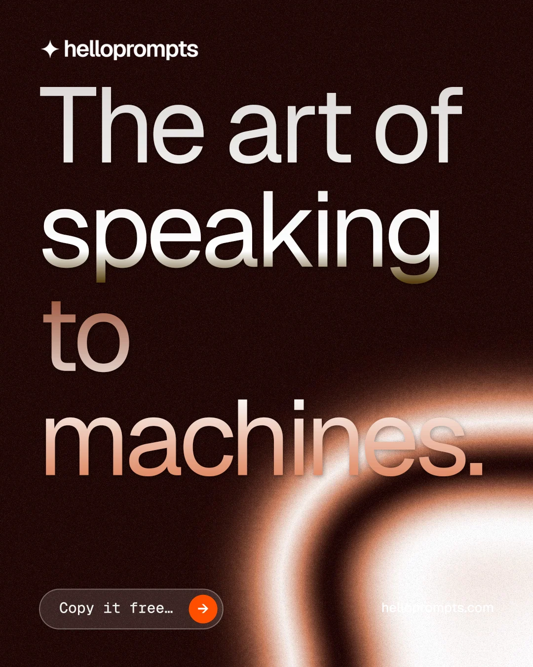 Instagram portrait post for HelloPrompts: "The art of speaking to machines." Agentic glass style, poster layout, dark palette in black, orange, red.