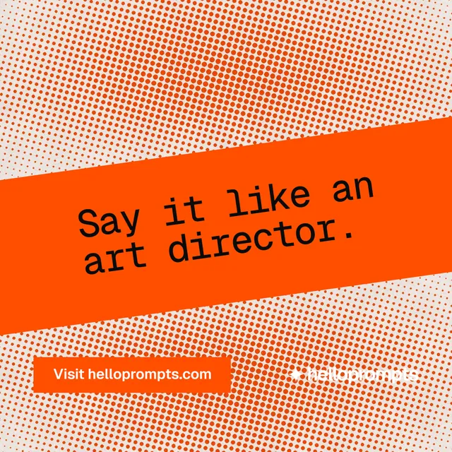 Instagram post for HelloPrompts: "Say it like an art director." Swiss style, diagonal layout, light palette in orange.