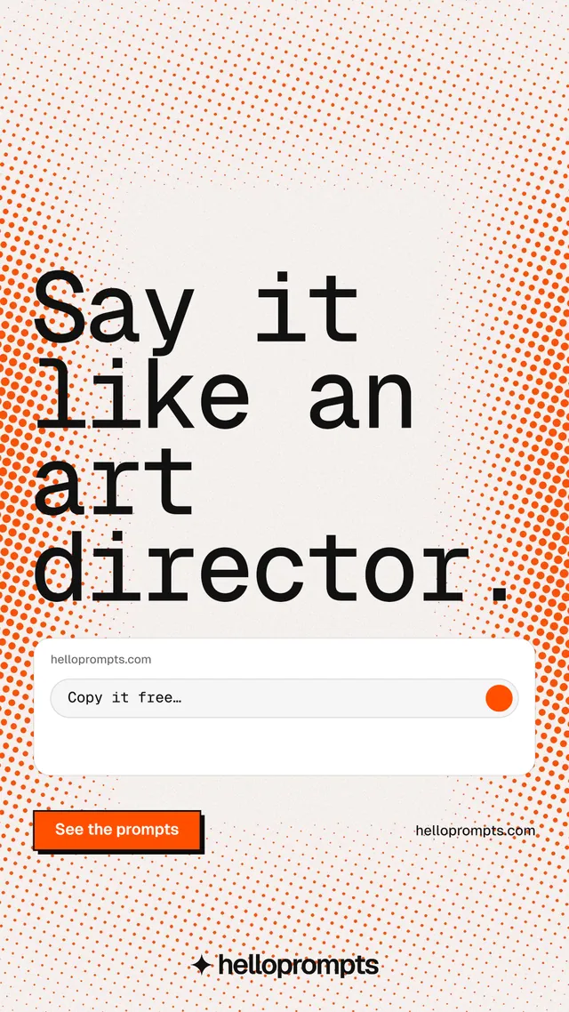 Instagram story for HelloPrompts: "Say it like an art director." Brutalist style, poster layout, light palette in orange, white.