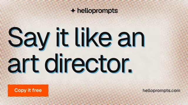Landscape graphic for HelloPrompts: "Say it like an art director." Swiss style, poster layout, light palette in orange, grey.