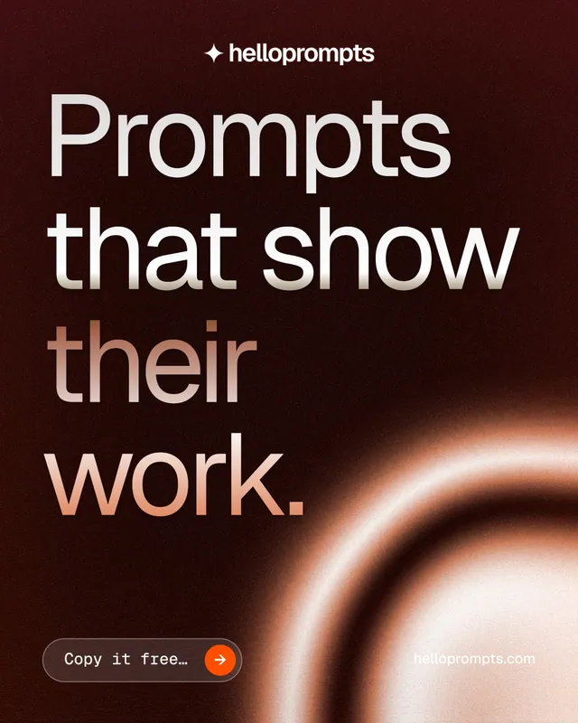 Instagram portrait post for HelloPrompts: "Prompts that show their work." Agentic glass style, poster layout, dark palette in black, orange, red.