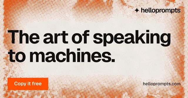 Social ad for HelloPrompts: "The art of speaking to machines." Swiss style, poster layout, light palette in orange, brown.