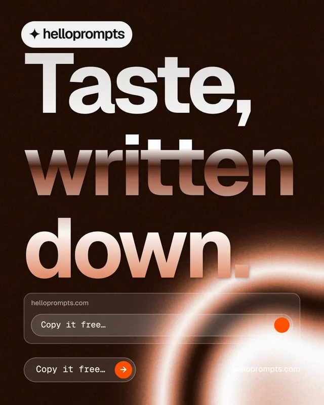 Instagram portrait post for HelloPrompts: "Taste, written down." Agentic glass style, poster layout, dark palette in black, orange.
