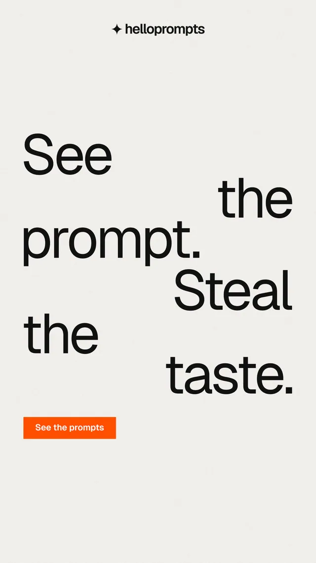 Instagram story for HelloPrompts: "See the prompt. Steal the taste." Swiss style, stacked layout, light palette in white, grey.