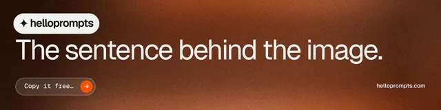 LinkedIn banner for HelloPrompts: "The sentence behind the image." Agentic glass style, poster layout, dark palette in orange, brown, grey.
