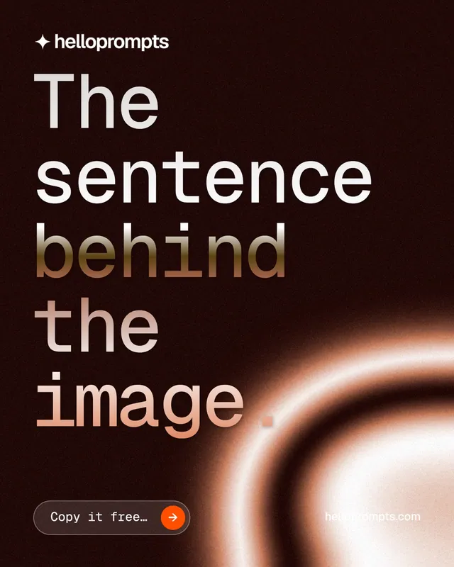 Instagram portrait post for HelloPrompts: "The sentence behind the image." Agentic glass style, poster layout, dark palette in black, orange, red.