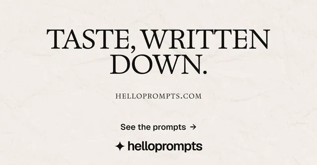 Social ad for HelloPrompts: "Taste, written down." Swiss style, smallcaps layout, light palette in white, grey.