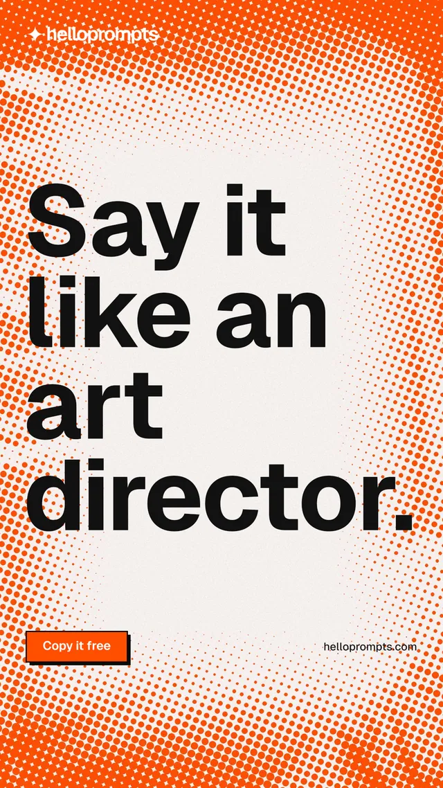 Instagram story for HelloPrompts: "Say it like an art director." Brutalist style, poster layout, light palette in orange, white, brown.
