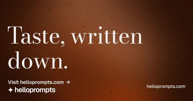 Social ad for HelloPrompts: "Taste, written down." Minimal luxury style, poster layout, dark palette in black, orange.