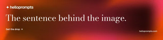 LinkedIn banner for HelloPrompts: "The sentence behind the image." Minimal luxury style, poster layout, dark palette in red.