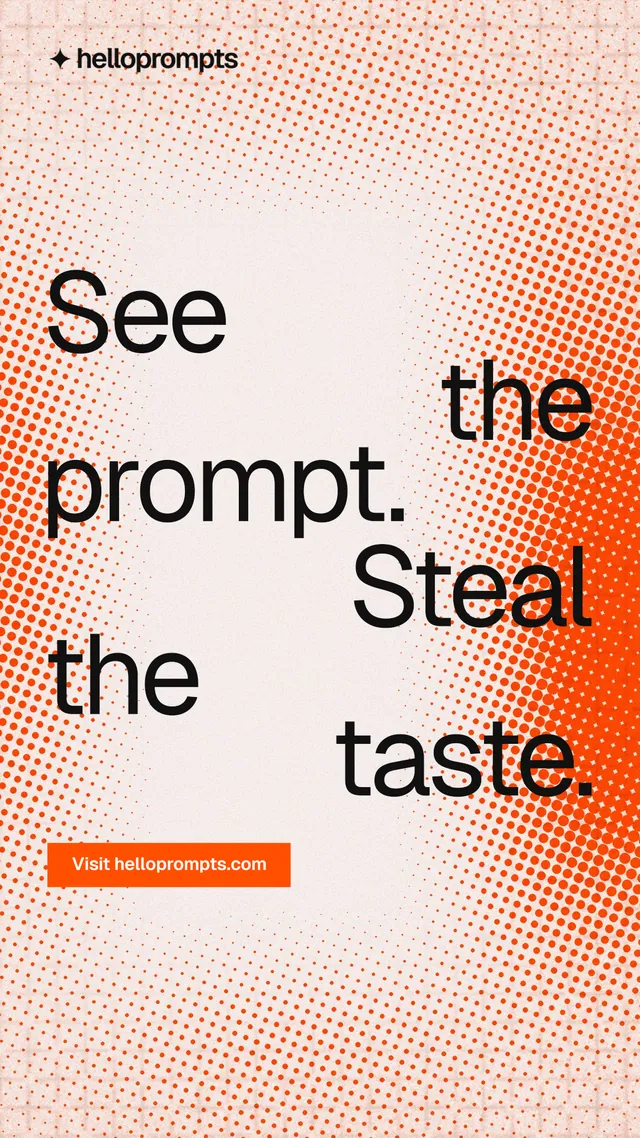 Instagram story for HelloPrompts: "See the prompt. Steal the taste." Swiss style, stacked layout, light palette in orange, white.