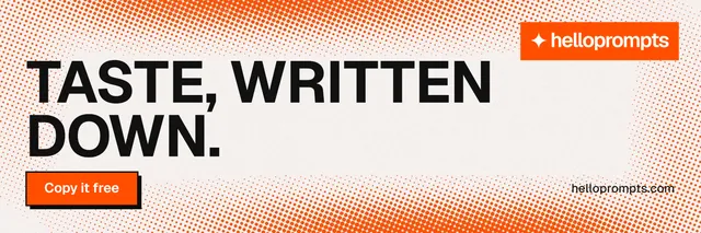 X header for HelloPrompts: "Taste, written down." Brutalist style, poster layout, light palette in white, orange, brown.