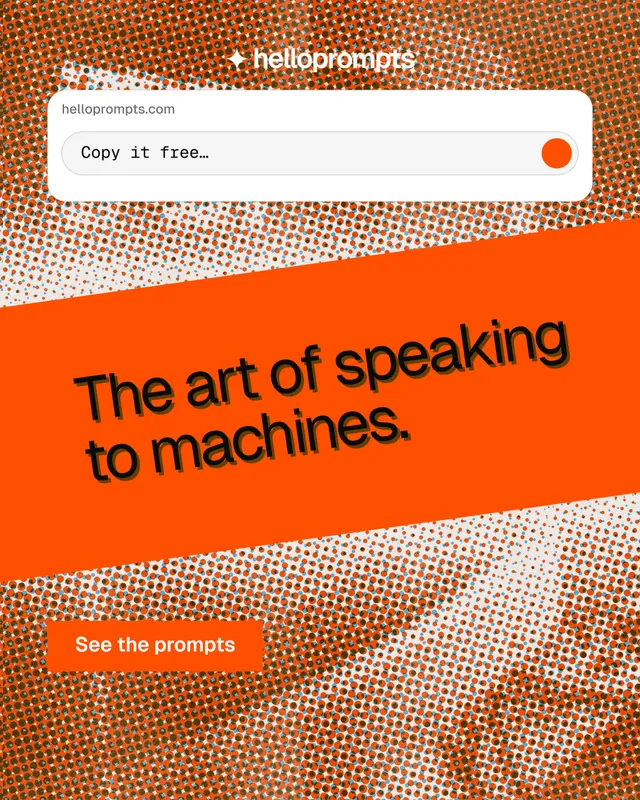 Instagram portrait post for HelloPrompts: "The art of speaking to machines." Swiss style, diagonal layout, light palette in orange, white.