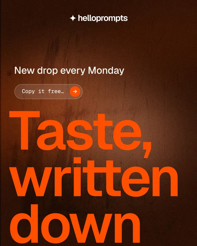 Instagram portrait post for HelloPrompts: "Taste, written down." Agentic glass style, oversized layout, dark palette in orange, black.