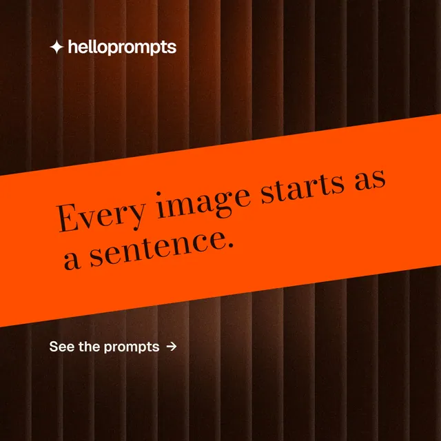 Instagram post for HelloPrompts: "Every image starts as a sentence." Minimal luxury style, diagonal layout, dark palette in black, orange.