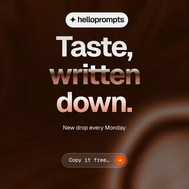 Instagram post for HelloPrompts: "Taste, written down." Agentic glass style, centred layout, dark palette in black, orange, grey.