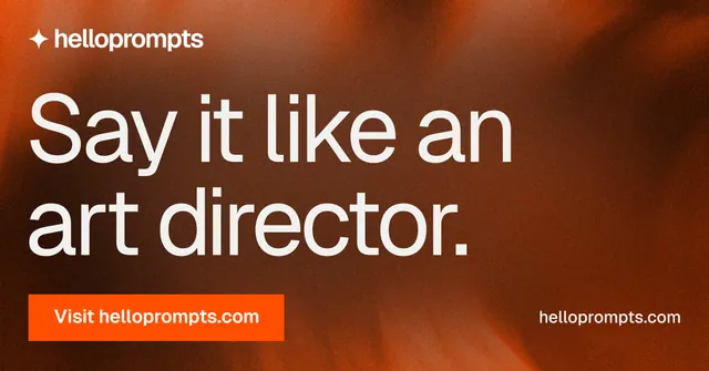 Social ad for HelloPrompts: "Say it like an art director." Swiss style, poster layout, dark palette in orange.
