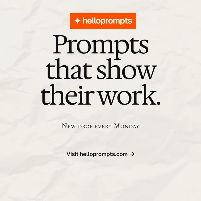 Instagram post for HelloPrompts: "Prompts that show their work." Swiss style, smallcaps layout, light palette in yellow, white, orange.